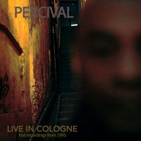 Percival - Live in Cologne (Lost Recording from 1995)