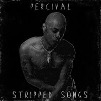 Percival - Stripped Songs (Explicit)