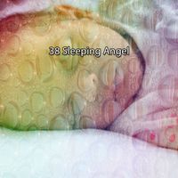 Classical Lullabies - 38 Sleeping Angel