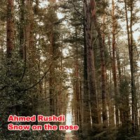 Ahmed Rushdi - Snow on the nose