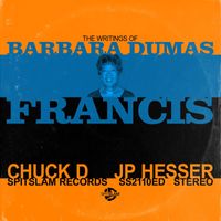 Chuck D - The Writings Of Barbara Dumas Francis