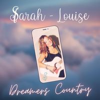 Sarah Louise - Dreamers Country
