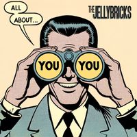 The Jellybricks - All About You