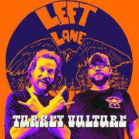 Left Lane Cruiser - Turkey Vulture