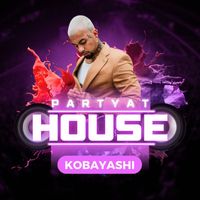 Kobayashi - Party at House (Live)