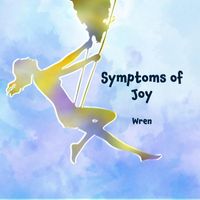 Wren - Symptoms Of Joy