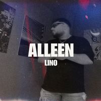Lino - ALLEEN (Explicit)