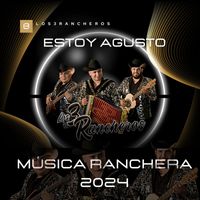 Los 3 Rancheros - Estoy Agusto