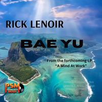 Rick Lenoir - Bae Yu