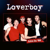 Loverboy - Turn Me Loose (Live In '82)