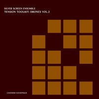 Terry Devine-King - Cavendish Soundtrack presents Silver Screen Ensemble: Tension Toolkit - Drones, Vol. 2
