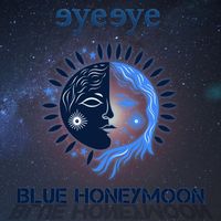 Eye Eye - Blue Honeymoon