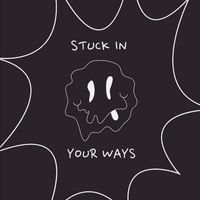 Bars - stuck in your ways (Explicit)