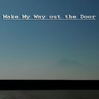 Reco - Make My Way out the Door