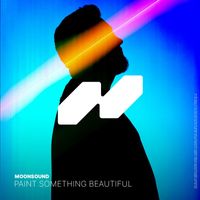 Moonsound - Paint Something Beautiful