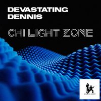 Devastating Dennis - Chi Light Zone