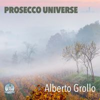 Alberto Grollo - Prosecco Universe