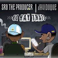 SRO the Producer featuring Javiduque - No hay trato (Explicit)