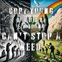 Cory Young - Can't Stop a Weed E.N Young Dub Mix (Explicit)