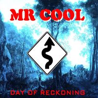 Mr Cool - Day of Reckoning