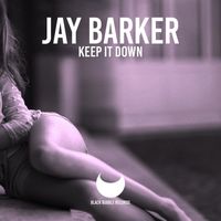 Jay Barker - Keep It Down