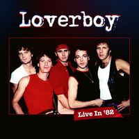 Loverboy - Turn Me Loose (Live in '82)