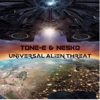 Tone-E - Universal Alien Threat
