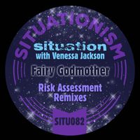 Situation, Venessa Jackson - Fairy Godmother (Risk Assessment Remixes)