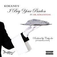 Kokane - I Beg Your Pardon (Interpolation [Explicit])