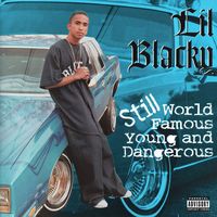Lil Blacky - World Famous Young And Dangerous (Explicit)