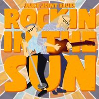 Juke Joint Blues - Rockin In The Sun