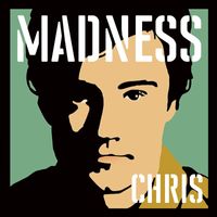 Madness - Madness, by Chrissy Boy