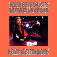 Bob Sinclar, Raffaella Carrà - Far l'amore