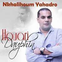 Houari Dauphin - Nkhalihoum Yahadro