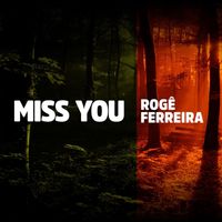 Rogê Ferreira - Miss You