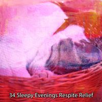 Best Relaxing SPA Music - 34 Sleepy Evenings Respite Relief