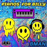 Bman - Pianos for Billy