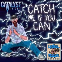 Catalyst Emcee - Catch Me If You Can
