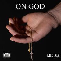 Middle - On God (Explicit)