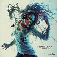 A Pixies Chaos - Dance Party