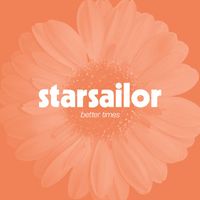 Starsailor - Better Times
