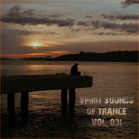 Elissandro - Spirit Sounds of Trance, Vol. 31 (Tribute to Elissandro)