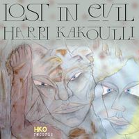 Harri Kakoulli - Lost in Evil