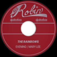 The Rainbows - Evening / Mary Lee