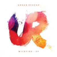 Urban Rescue - Wildfire (EP)