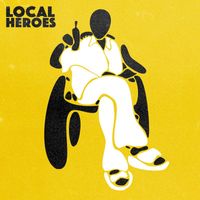 Local Heroes - Local Heroes