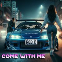Rob B - Come with Me