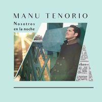 Manu Tenorio - Nosotros En La Noche