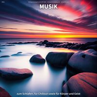 Entspannungsmusik Elfi Niel & Entspannungsmusik & Schlafmusik - #001 Musik zum Schlafen, für Chillout sowie für Körper und Geist