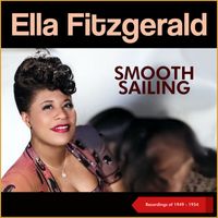 Ella Fitzgerald - Smooth Sailing (Recordings of 1949 - 1954)